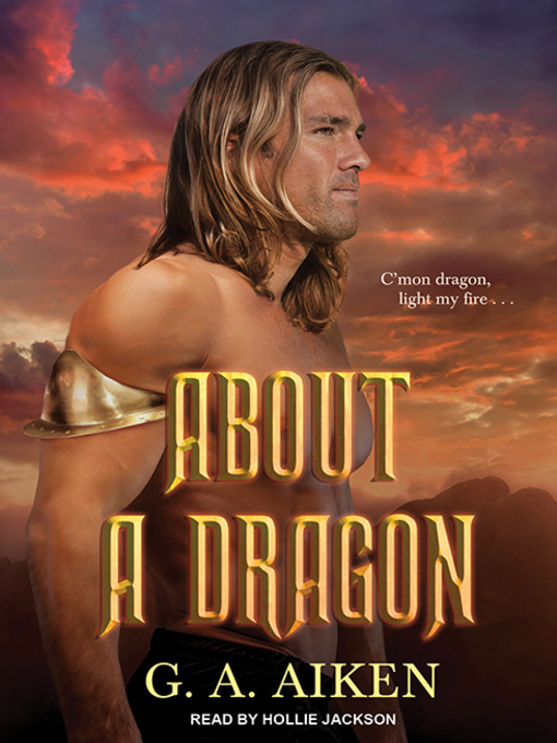 Title details for About a Dragon by G. A. Aiken - Available